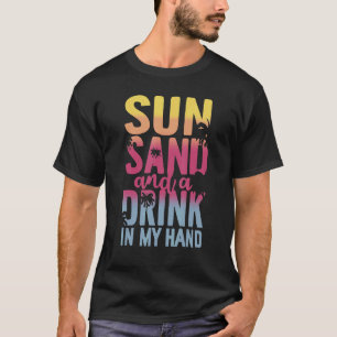 Camiseta Arena De Sol Y Una Bebida En Mis Vacaciones De Ver