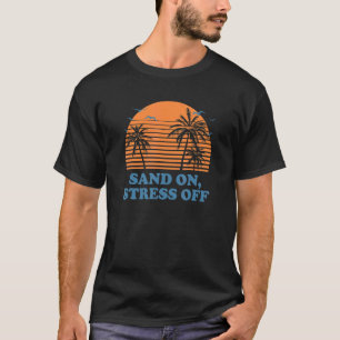 Camiseta Arena En Estrés Fuera De La Playa Cita Motivadora 
