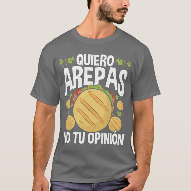Camiseta Arepas Lover Quiero Arepas Venezuelan Food n funny (Anverso)