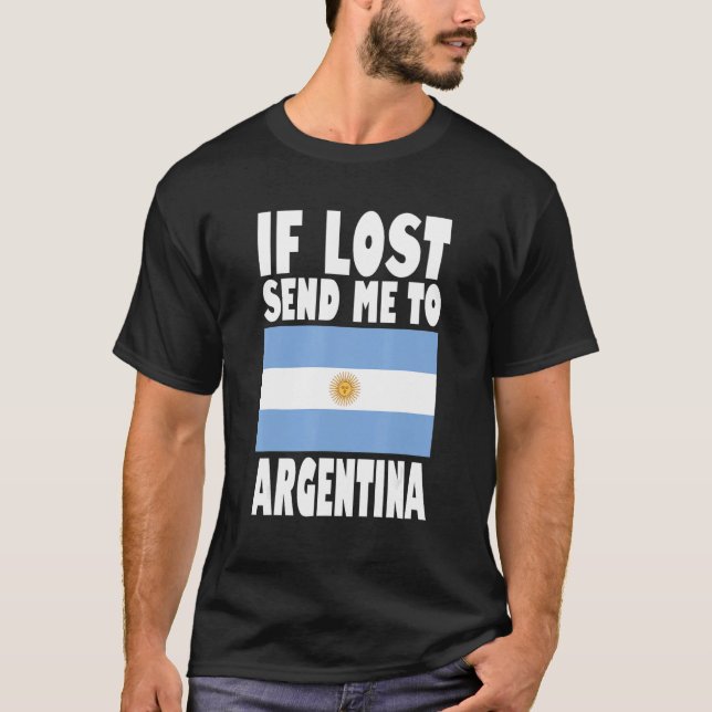 Camiseta Argentina Flag Design  If lost send me to Argentin (Anverso)
