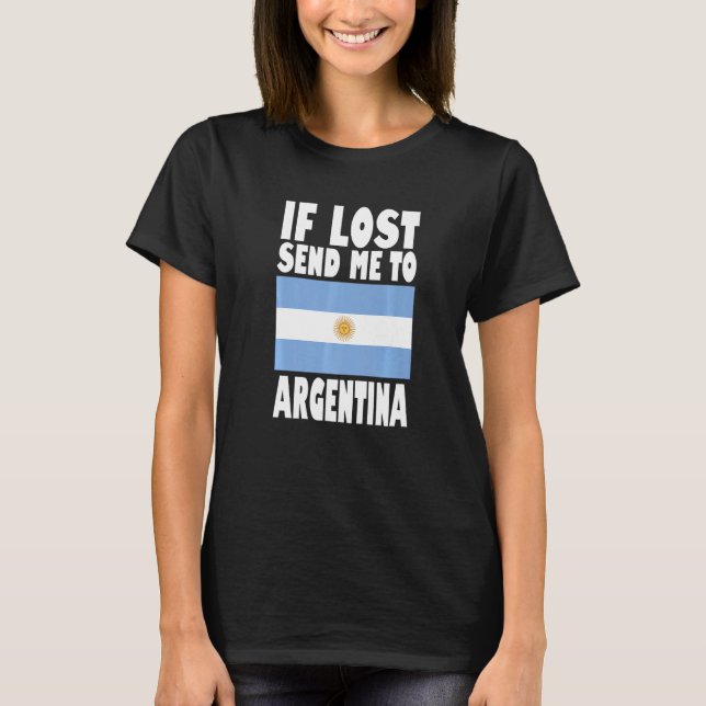 Camiseta Argentina Flag Design  If lost send me to Argentin (Anverso)