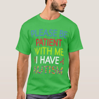 Camiseta Argers Por favor tengan paciencia conmigo Tengo Au