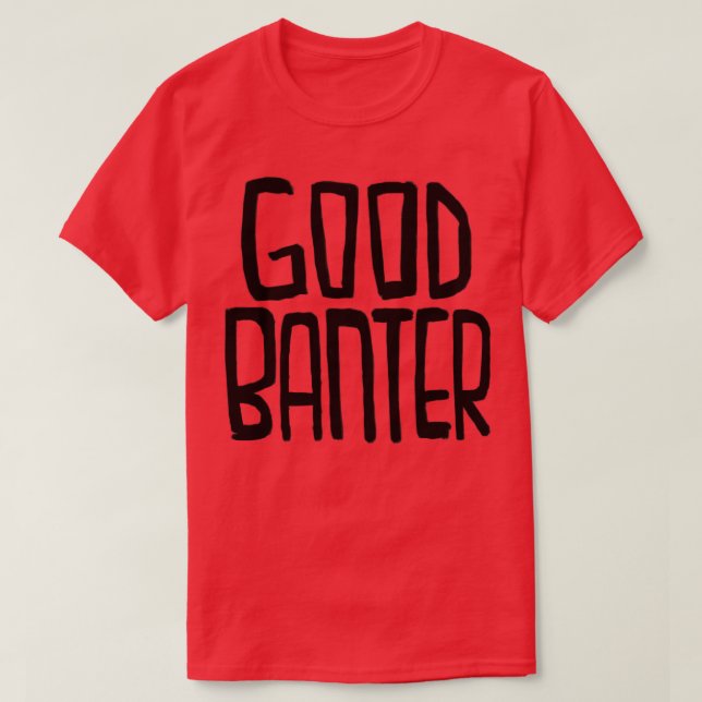 Camiseta Argot irlandés Good Banter (Diseño del anverso)