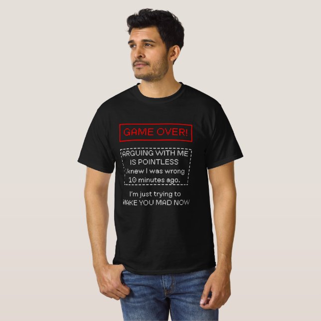 Camiseta Arguing With Me Is Pointless (Anverso completo)