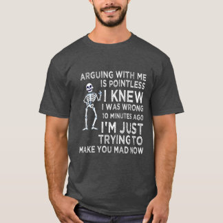 Camiseta Arguing With Me Is Pointless Funny Sarcastic