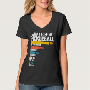 Camiseta Argumento de la paleta de Pickleball Por qué pierd