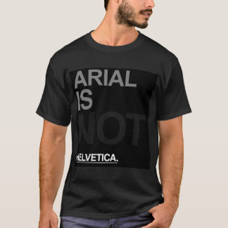 Camiseta Arial no es Helvética