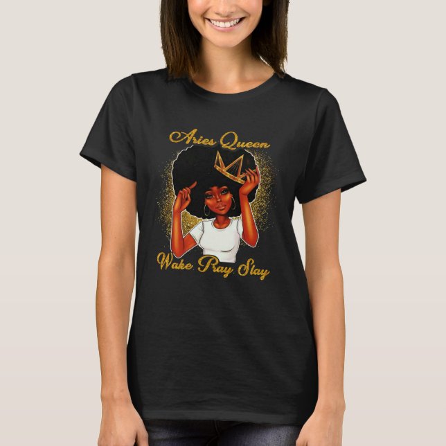 Camiseta Aries Queens Are Born in March 21 to April 19 (Anverso)