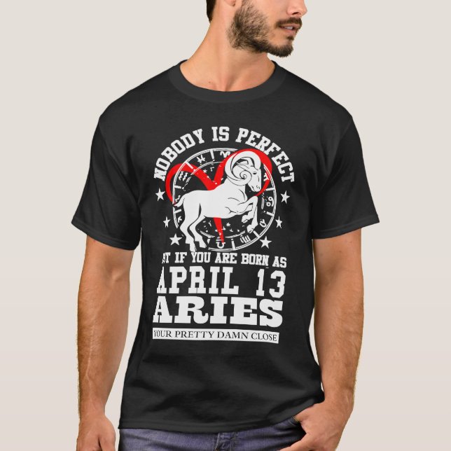 Camiseta Aries Zodiac April 13 Astrology For Women Men Birt (Anverso)