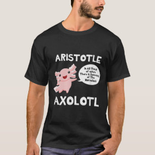 Camiseta Aristóteles Axolotl TShirt Graciosa Filosofía Pu