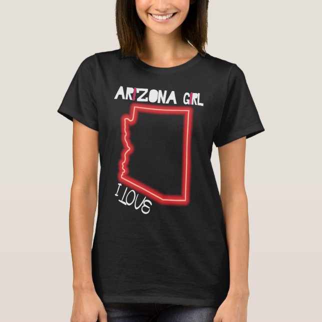 Camiseta Arizona Chica I Love Arizona Home Cute Arizona (Anverso)