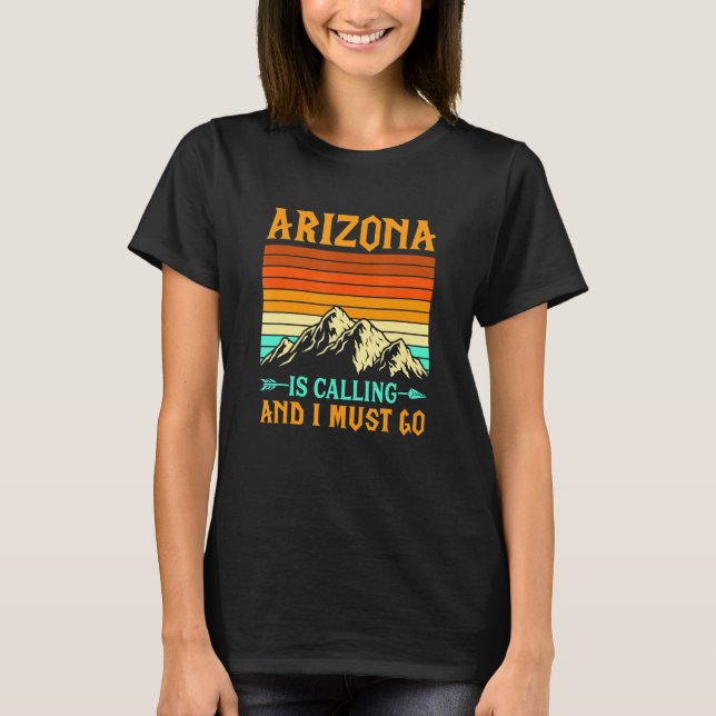 Camiseta Arizona Is Calling And I Must Go National Parks (Anverso)
