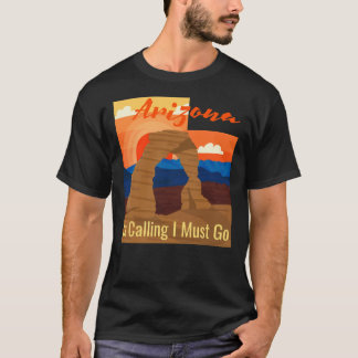 Camiseta Arizona llama a que debo ir a diseñar el clásico T