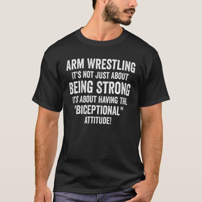 Camiseta Arm Wrestling About Biceptional Attitude  Arm Wres (Anverso)