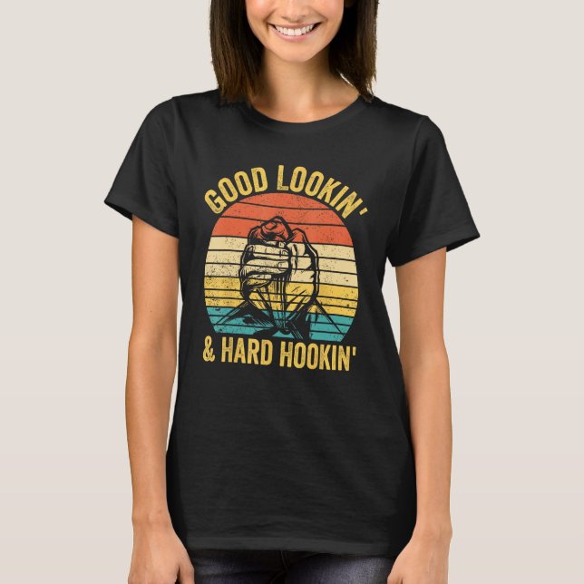 Camiseta Arm Wrestling Arm Wrestler Good Lookin & Hard Hook (Anverso)