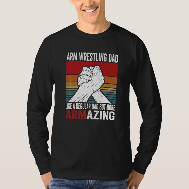 Camiseta Arm Wrestling Dad & Hand Wrestling Designs For Arm (Anverso)