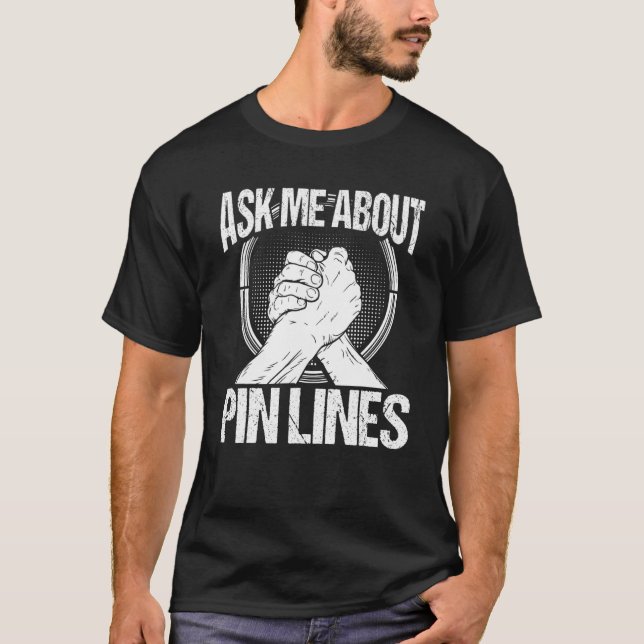 Camiseta Arm Wrestling Hand Wrestling Ask me about Pin line (Anverso)