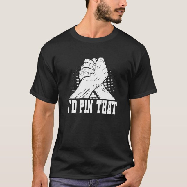Camiseta Arm Wrestling & Hand Wrestling Designs For Arm Wre (Anverso)