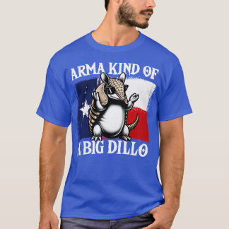Camiseta Arma como un gran Dillo Armadillo