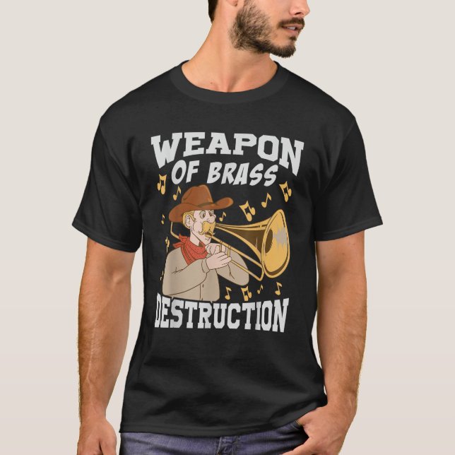 Camiseta Arma De Destrucción De Brass Funny Trombone Musici (Anverso)