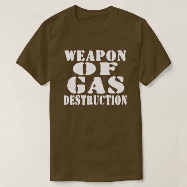 Camiseta Arma De Destrucción De Gas (Diseño del anverso)