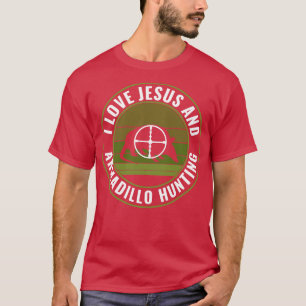 Camiseta Armadillo Hunter I Love Jesus y Armadillo Huntin