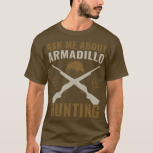 Camiseta Armadillo Hunter me pregunta sobre la cacería del 