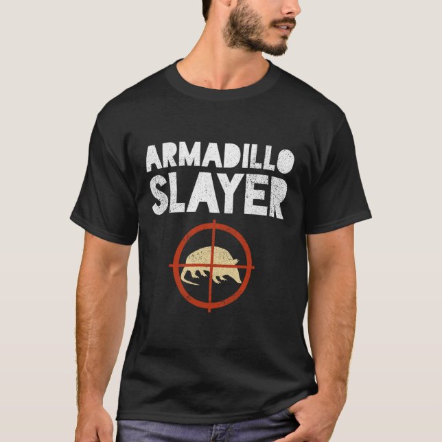 Camiseta Armadillo Slayer Armadillo Hunter Gift (Anverso)