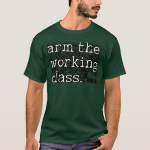 Camiseta Armar la clase trabajadora Cultura proletaria