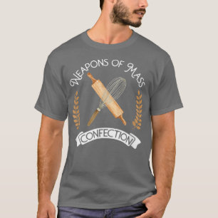 Camiseta Armas de confidencia masiva, hornear, cocinar, des