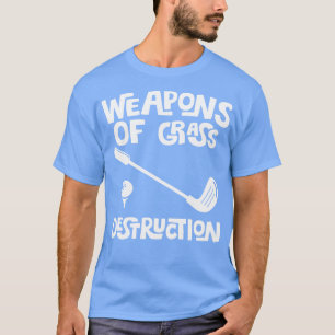 Camiseta Armas De Destrucción De Grasa Golfer Funny Golf Gi