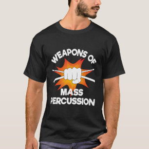 Camiseta Armas De Percusión Masiva Tambor Gracioso