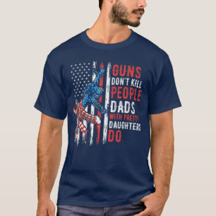 Camiseta Armas No Matan Gente Papás con Hijas Lindas H