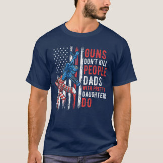 Camiseta Armas No Matan Gente Papás con Hijas Lindas H