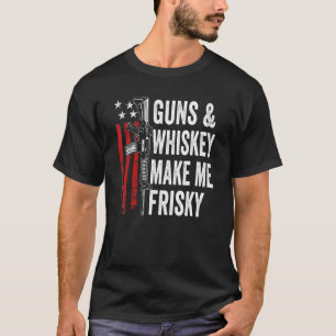 Camiseta Armas Y Whiskey Me Hacen Frisky Ar15 Pro Gun Mens