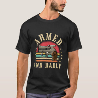 Camiseta Armed And Dadly Deadly Father Dad Humor