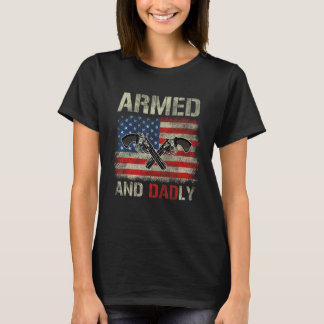 Camiseta Armed And Dadly Deadly Father for Fathers Day 2