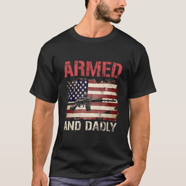 Camiseta Armed And Dadly Deadly Father For Father'S Day Usa (Anverso)
