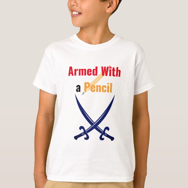 Camiseta Armed With a Pencil | Cool Back-to-School Shirt (Anverso)