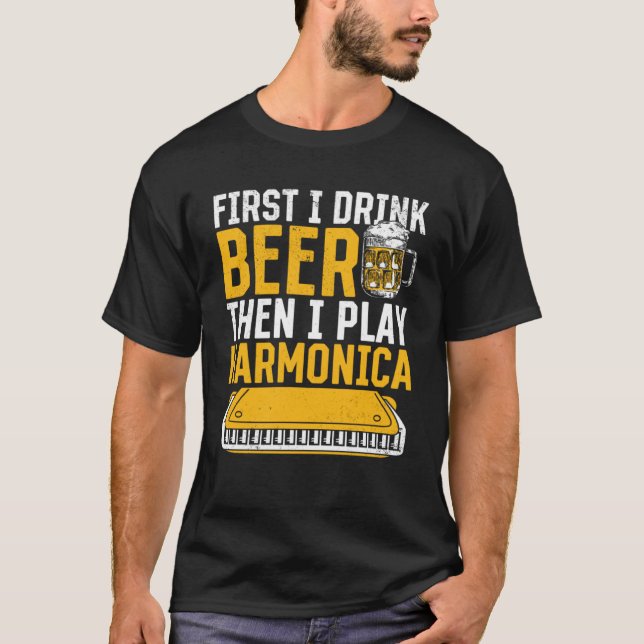 Camiseta Armonica Primero Bebí Cerveza Y Luego Toqué Armoní (Anverso)