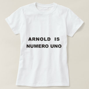 Camiseta Arnold es uno del numero