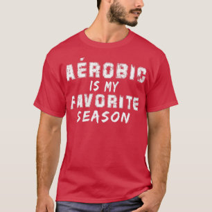 Camiseta Arobic es mi estación favorita