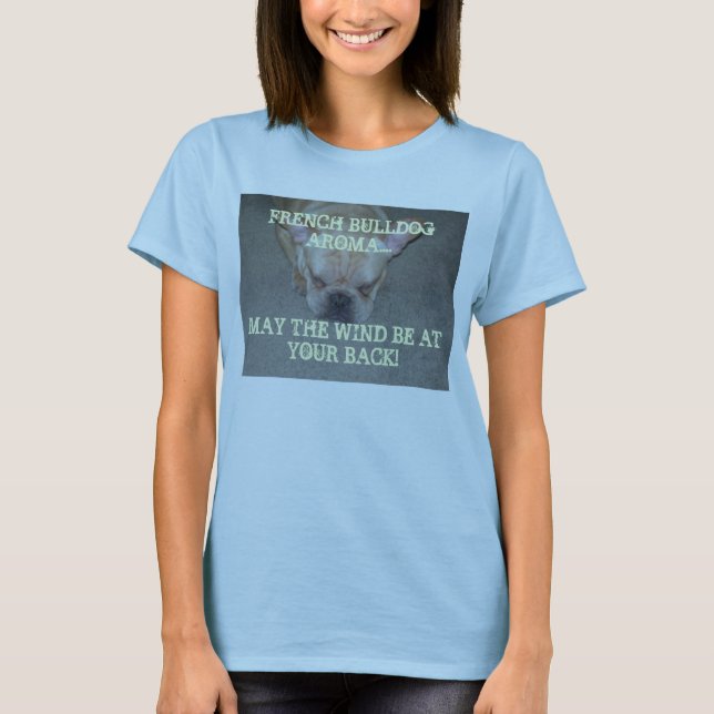 CAMISETA AROMA DEL BULLDOG FRANCÉS….MAYO EL VIENTO… (Anverso)