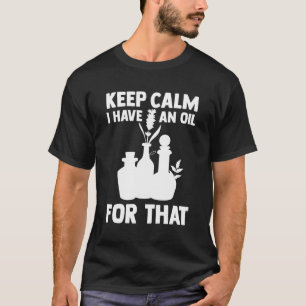 Camiseta Aromaterapia Aceite Esencial Manténgase Tranquilo