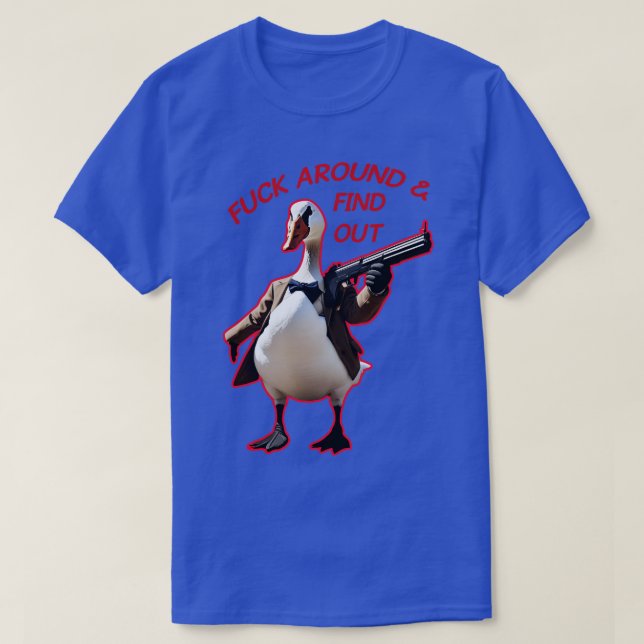 Camiseta Around Find Out Silly Goose (Diseño del anverso)