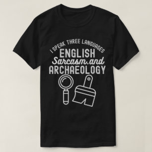 Camiseta Arqueología diciendo, Investigación Arqueológica