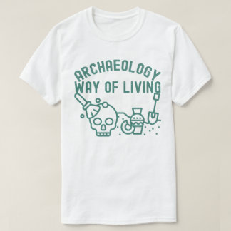 Camiseta Arqueología - Modo de Vida, Arqueología Dice
