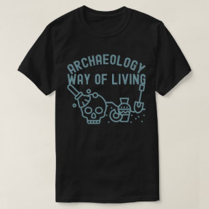 Camiseta Arqueología - Modo de Vida, Arqueología Dice