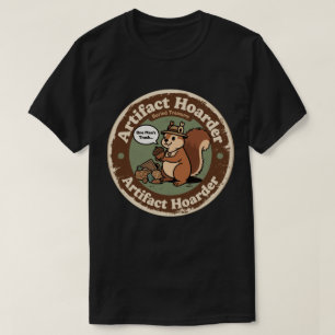 Camiseta Arqueólogo Ardilla Acaparador de Cosas Divertidas