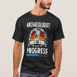Camiseta Arqueólogo En Progreso Aprendiz Estudiante